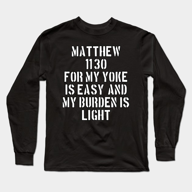 Matthew 11:30 King James Version (KJV) Bible Verse Typography Long Sleeve T-Shirt by Holy Bible Verses
